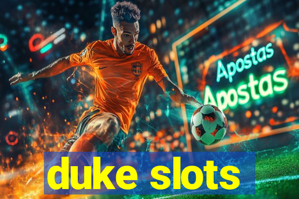 duke slots